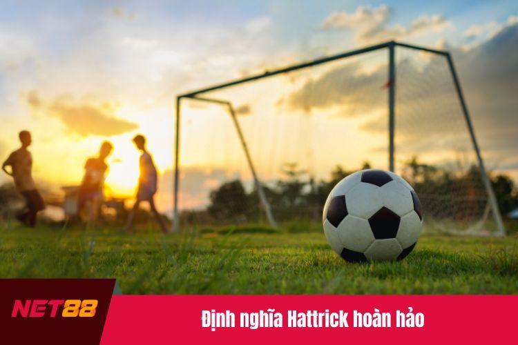 Định nghĩa Hattrick hoàn hảo