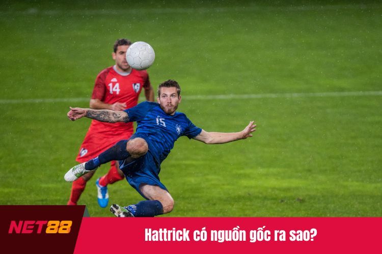 Hattrick có nguồn gốc ra sao?